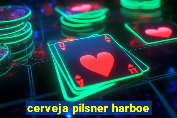 cerveja pilsner harboe